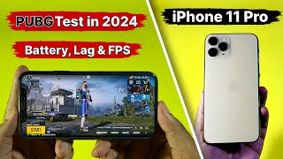 IPhone 11 Pro Detailed PUBG Test in 2024🔥  FPS  Heating Battery ⚡ [upl. by Sul296]