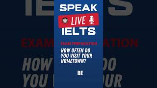 How often do you visit your hometown IELTS Speaking Practice [upl. by Nemrak]