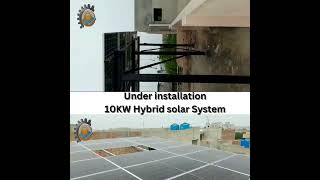 Under Installation 10KW Hybrid Solar System With Uplift Structure [upl. by Ellessig]