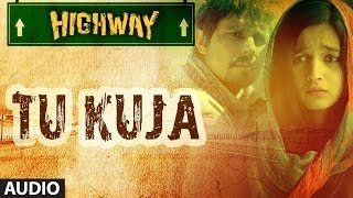 Highway Tu Kuja Full Song Audio AR Rahman  Alia Bhatt Randeep Hooda [upl. by Uwton]