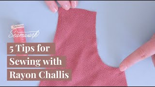 5 Tips for Sewing with Rayon Challis [upl. by Naloj]