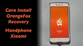 Cara Install OrangeFox Recovery pada HP Xiaomi [upl. by Corrina]