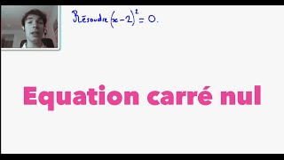 2nde Equation carré nul [upl. by Airegin]