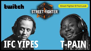 Street Fighter 6 First Look With IFC Yipes T Pain And Cheese [upl. by Aneeroc701]