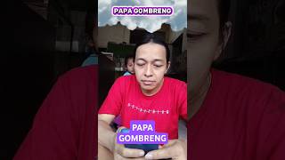 PAPA GOMBRENGfunny [upl. by Muna738]