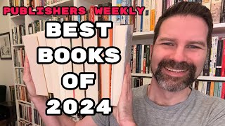 The Best Books of 2024 according to Publishers Weekly [upl. by Oironoh]