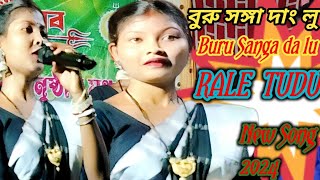 বুরু সঙ্গা দাং লুBURU SANGA DA LUSANTALI PROGRAM 2024RALE TUDUNEW SANTALI VIDEO SONG 2024 [upl. by Annecorinne]