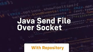 java send file over socket [upl. by Vogele]