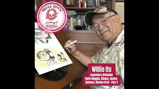 Willie Ito Legendary Animator Hello Maggie Disney HannaBarbera Warner Bros Part 3 [upl. by Yanehc]