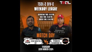 TSDL2 DIVC WEEKDAY LEAGUE Continental CC VS Pioneer Shahram CC 28th Mar 2024 Game 02 [upl. by Yraeht]