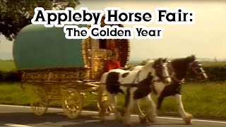 Appleby Horse Fair The Golden Year [upl. by Nylhtak897]