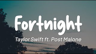 Taylor Swift ftPost Malone  Fortnight Lirik [upl. by Ahsiuqal]