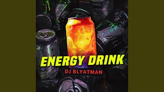 Energy Drink [upl. by Season989]