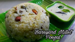 Barnyard Millet Pongal  குதிரைவாலி வெண்பொங்கல்  Millet Recipe [upl. by Ardiedak]