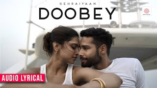 Doobey  Lyrical Video  Gehraiyaan  Deepika Padukone Siddhant Chaturvedi  Lothika  OAFF Savera [upl. by Natloz]