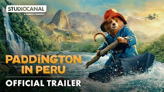 PADDINGTON IN PERU  Official Trailer 4K  Paddington Bear is back [upl. by Brentt]