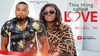 THIS THING CALLED LOVE full Movie Tracey Boakye Kweku Elliot Afima [upl. by Warring]