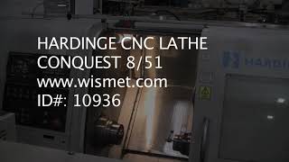 HARDINGE CNC LATHE CONQUEST 851 [upl. by Eldreeda]