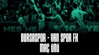 Bursaspor Vanspor FK MAÇ ÖNÜ [upl. by Ina987]