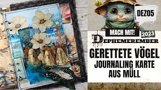 GERETTETE VÖGEL  JOURNALING KARTE AUS MÜLL  DEPHEMEREMBER DEZ05 [upl. by Bein]