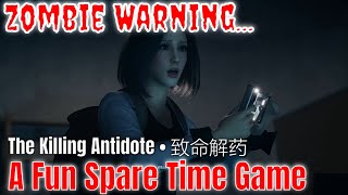 Zombie Warning  A Fun Small Spare Time Game  The Killing Antidote 4k 致命解药 Come In If You Dare [upl. by Avehs]