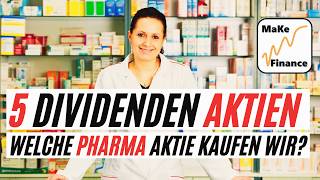 Wir kaufen eine von 5 Pharmazie Dividenden Aktien  MaKe Finance Community Depot [upl. by Lua]