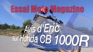 Honda CB 1000R  lavis dEric lecteuressayeur à Moto Magazine [upl. by Issak]