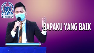 BAPAKU YANG BAIK  GEREJA TIBERIAS INDONESIA  26 SEPTEMBER 2021 [upl. by Lessard]