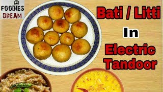 Stuffed Bati Receipe  Litti Receipe  Electric Tandoor Recipe [upl. by Dorcy854]