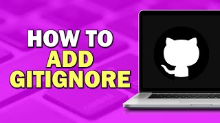 How To Add Gitignore On GitHub Quick Tutorial [upl. by Eirrehs]