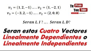 Dependencia Lineal e Independencia Lineal Interesante Ejemplo TuProfeYouTube [upl. by September29]