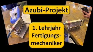 Ausbildungsprojekt Fertigungsmechaniker im 1 Lehrjahr [upl. by Ttevi]