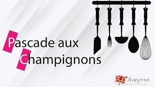 Recette  La pascade aux champignons [upl. by Hubbard270]