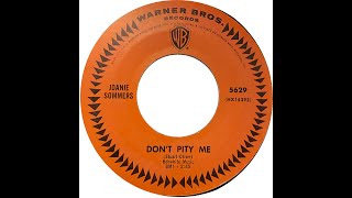 JOANIE SOMMERS amp GROUP DONT PITY ME [upl. by Nerred243]