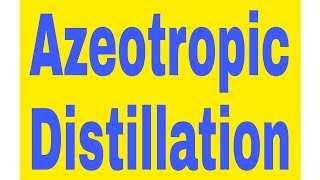 Azeotropic Distillation Azeotropic distillation chemicalhub [upl. by Hansiain176]