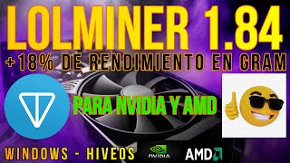 LOLMINER 184  18 DE RENDIMIENTO EN GRAM PARA NVIDIA Y AMD  WINDOWS  HIVEOS  GRAM [upl. by Matronna]