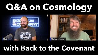 QampA on Cosmology with Back to the Covenant [upl. by Korns]