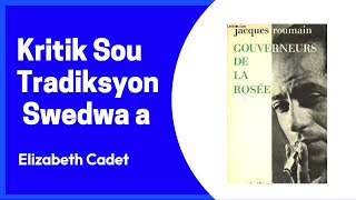 Krtik sou tradiksyon liv Gouverneur de la rosée a nan lang Syedwa [upl. by Anifesoj478]