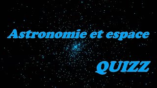 Quizz Astronomie et espace  testez vos connaissances 🧠💪💪 [upl. by Urbai]