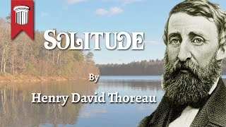 Solitude by Henry David Thoreau [upl. by Feer]