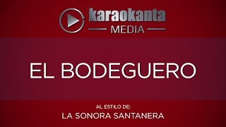 Karaokanta  La Sonora Santanera  El Bodeguero [upl. by Noelani]