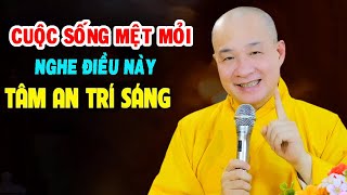 Nếu Cuộc Sống Quá Mệt Mỏi Nghe 3 Lời Dạy Này Tâm An Trí Sáng  Thầy Thích Trí Huệ mới nhất 2023 [upl. by Salesin]