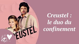 Creustel  le duo du confinement  Je taime etc S03 [upl. by Marcoux499]