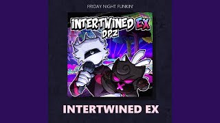 Intertwined EX [upl. by Junius]