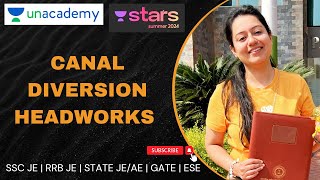 Canal Diversion Headworks  Irrigation Engineering  Unacademy Stars 2024 CEO round  Harshna Verma [upl. by Oidiple428]