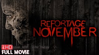 REPORTAGE NOVEMBER  HD FOUND FOOTAGE HORROR MOVIE  FULL SCARY FILM  TERROR FILMS [upl. by Ytisahcal]