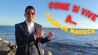 Come si vive a PALMA DE MAIORCA 🏝️ [upl. by Arrol]