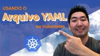 Kubernetes na IBM Cloud K8s  Parte 5  Arquivo YAML [upl. by Thaddaus]