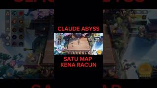 CLAUDE ABYSS ‼️ SEKALI ULTI SATU MAP KENA RACUN SEMUA ‼️ mlbbidcreator mobilechessgogo [upl. by Tiebold803]