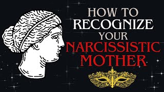 How To Recognize Your Narcissistic Mother [upl. by Randolph904]